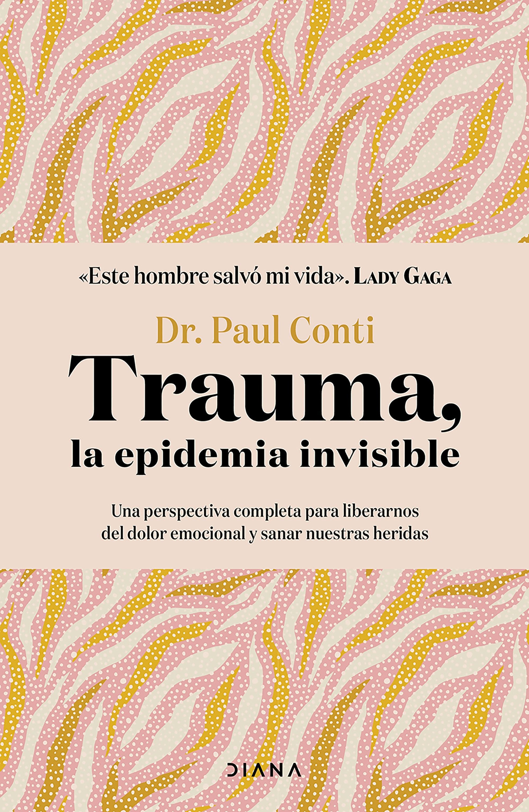 Book cover image for Trauma, la epidemia invisible / Trauma: The Invisible Epidemic ISBN: 9786073923088