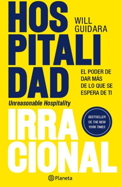 Book cover image for Hospitalidad irracional: El poder de dar más de lo que se espera de ti / Unreasonable Hospitality ISBN: 9786073924108