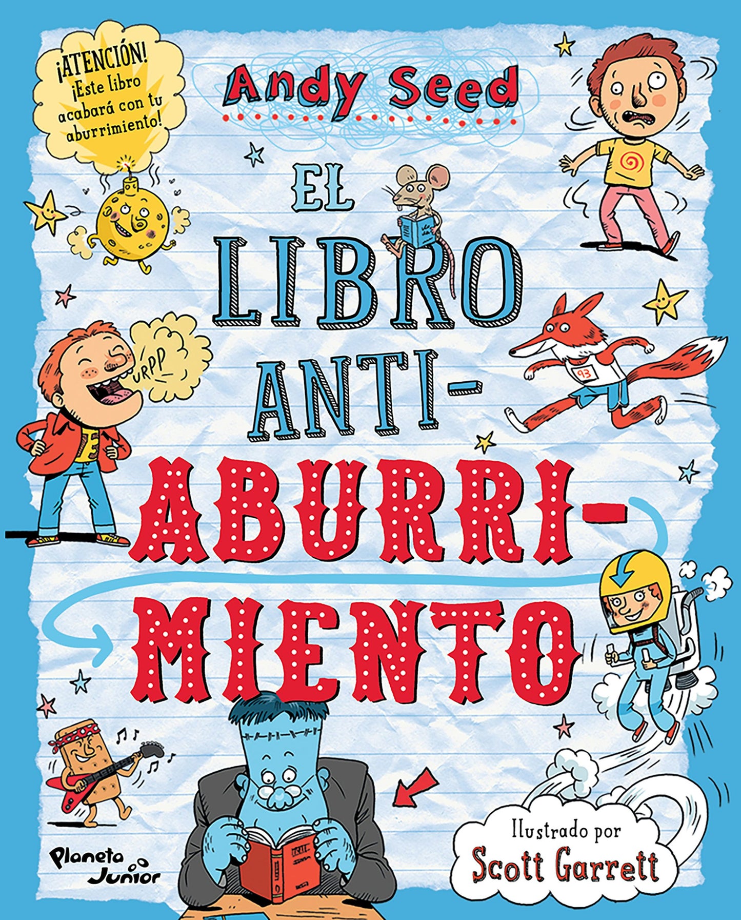 Book cover image for El libro antiaburrimiento: Juegos, Manualidades, Rompecabezas, Chistes, Adivinanzas y Trivias / The Anti-Boredom Book of Brilliant Things to Do ISBN: 9786073924290