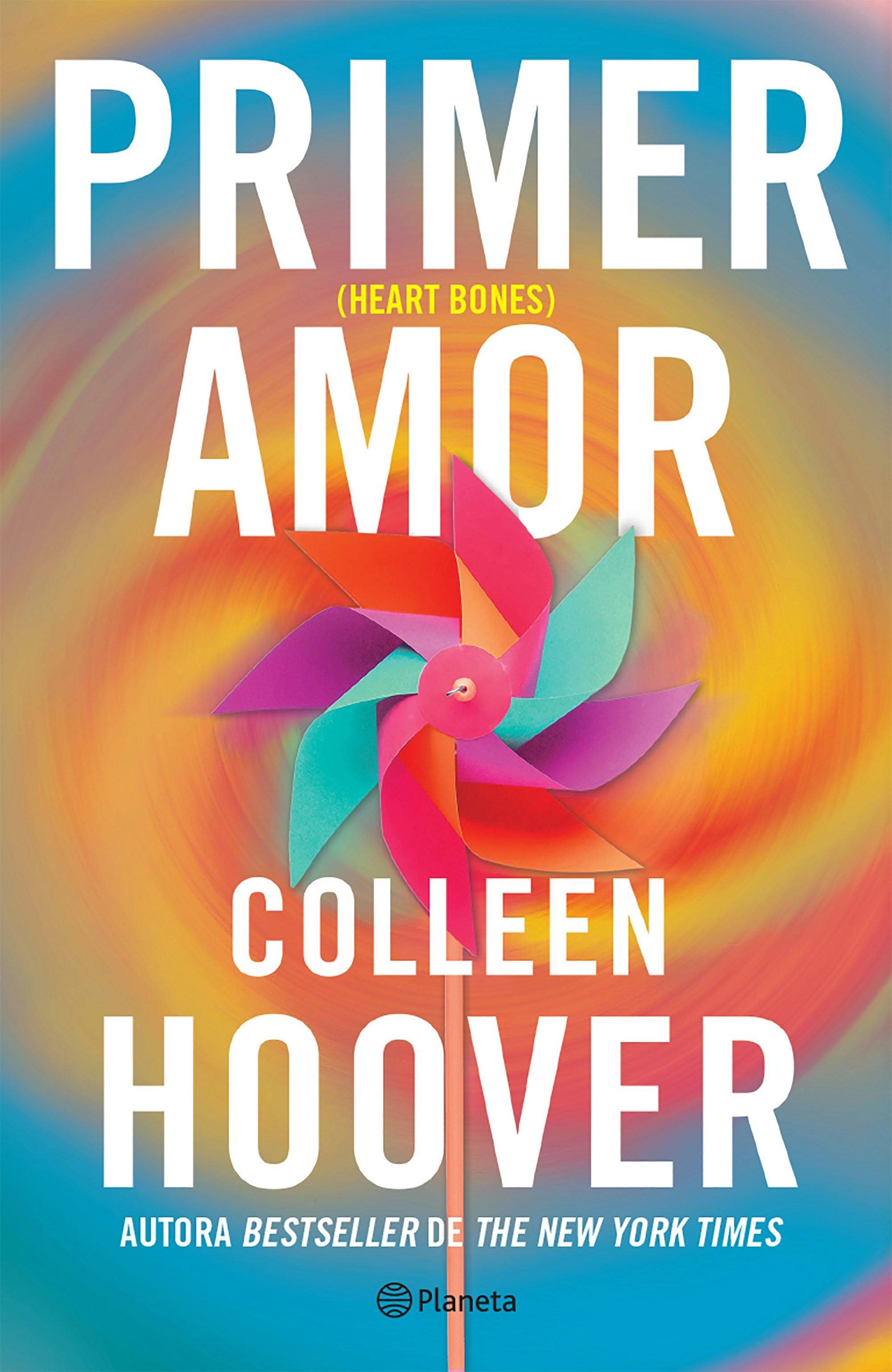 Book cover image for Primer amor (Novela) / Heart Bones (A Novel) ISBN: 9786073925235