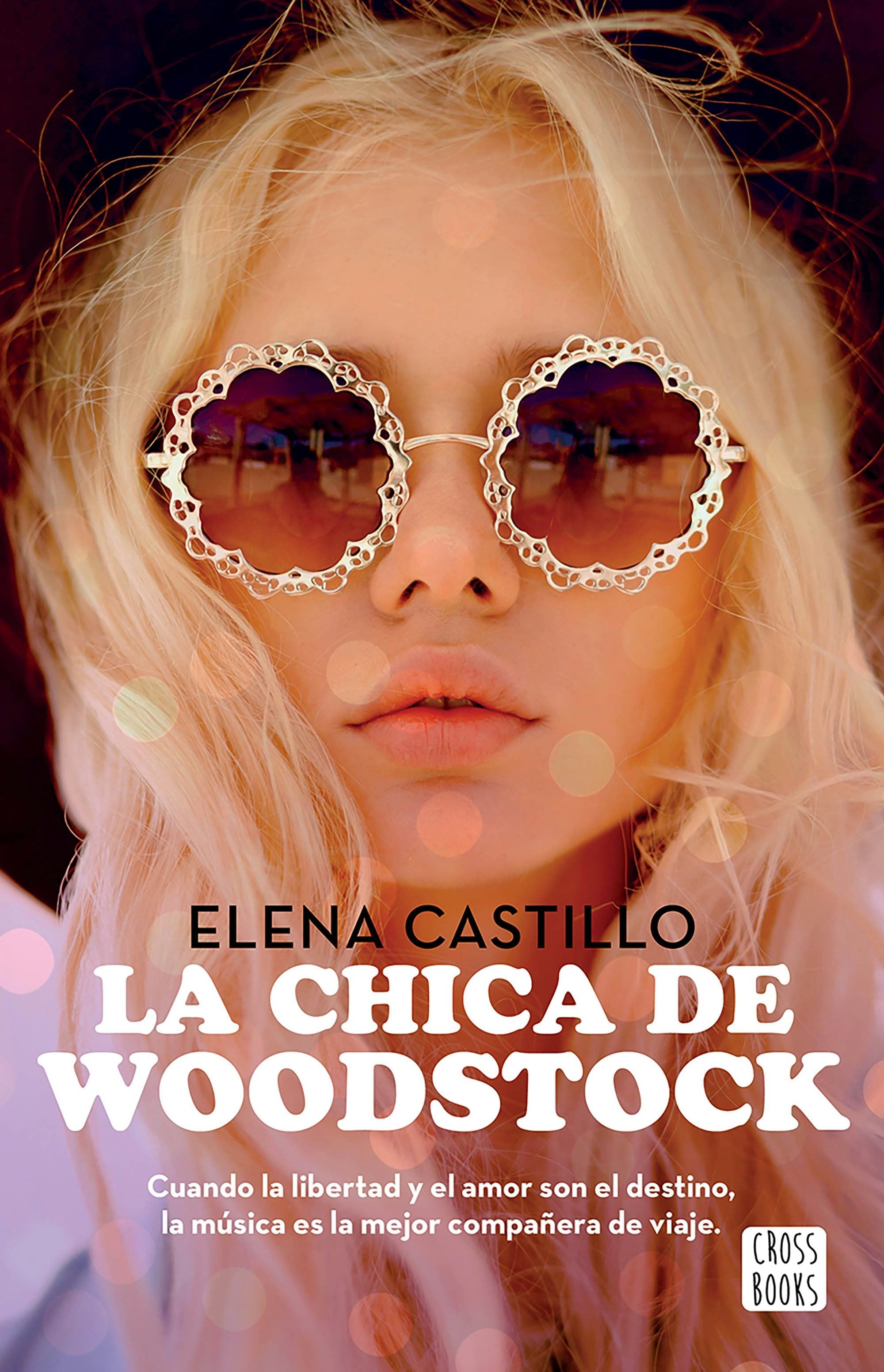 Book cover image for La chica de Woodstock (Novela) / The Girl from Woodstock (A Novel) ISBN: 9786073926522