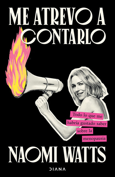 Cover image for Me atrevo a contarlo: Todo lo que me habría gustado saber sobre la menopausia/ Dare I Say It, isbn: 9786073927222
