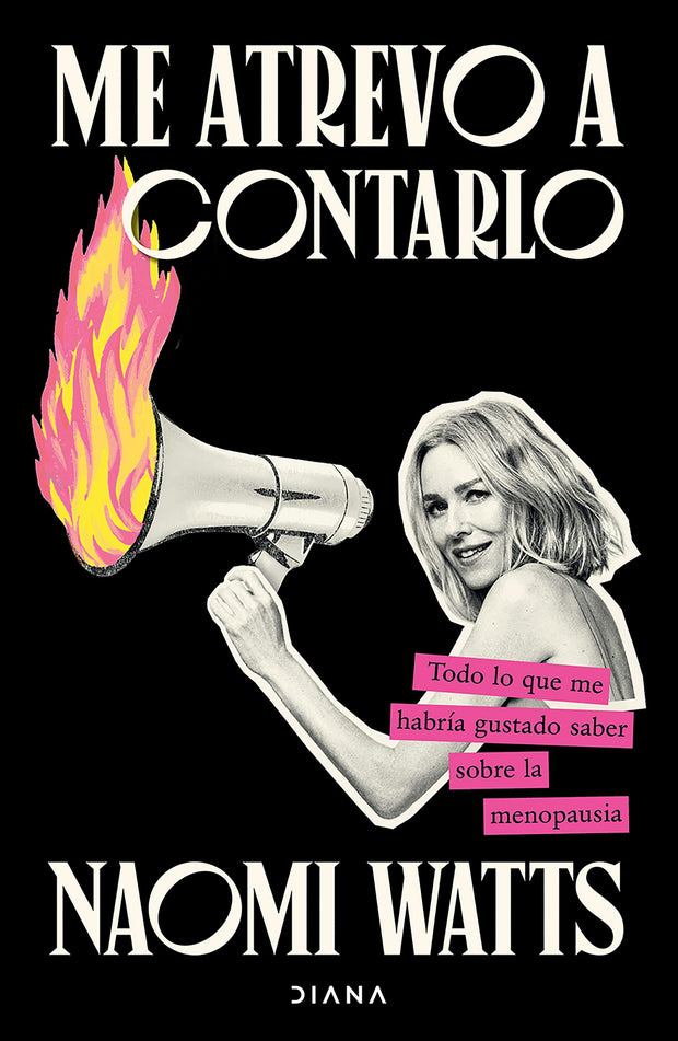 Cover image for Me atrevo a contarlo: Todo lo que me habría gustado saber sobre la menopausia/ Dare I Say It, isbn: 9786073927222