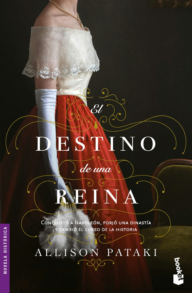 Cover image for El destino de una reina: Conquistó a Napoleón, forjó una dinastía y cambió el rumbo de la historia / The Queen’s Fortune (A Novel), isbn: 9786073927246