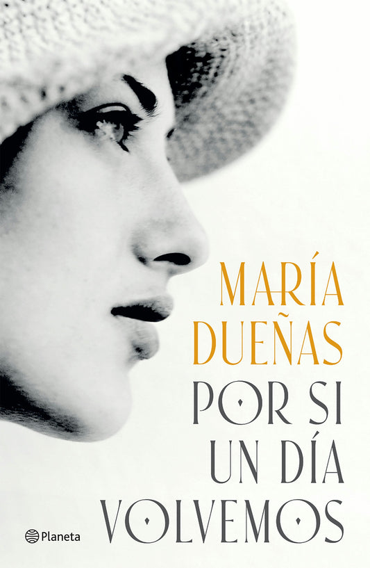 Por si un día volvemos (Novela histórica) / If Someday We Come Back (A Historical Novel)