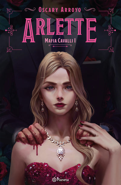 Cover image for Arlette. Edición ampliada y Revisada / Arlette. Expanded and Revised Edition (Mafia Cavalli 1), isbn: 9786073927680
