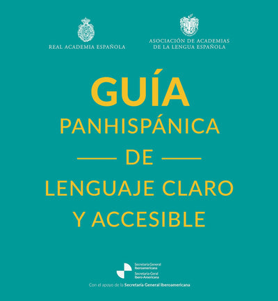 Cover image for Guía panhispánica de lenguaje claro y accesible / RAE Pan-Hispanic Guide to Plain and Understandable Spanish Language, isbn: 9786073927871