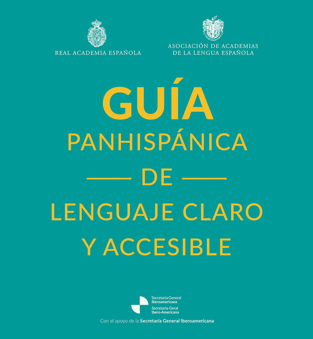 Cover image for Guía panhispánica de lenguaje claro y accesible / RAE Pan-Hispanic Guide to Plain and Understandable Spanish Language, isbn: 9786073927871