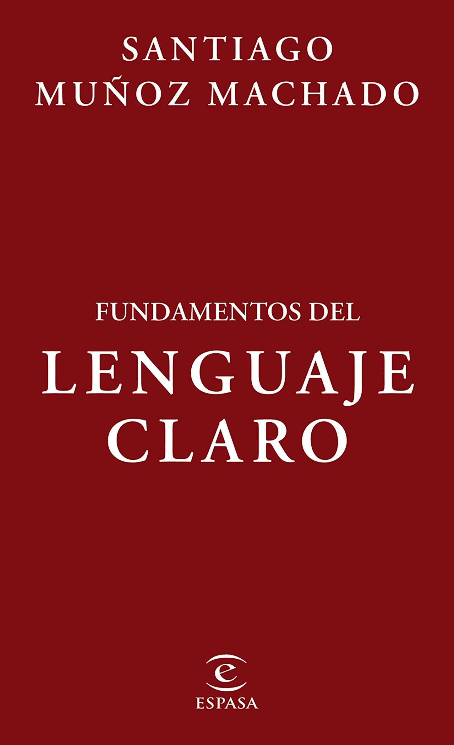 Book cover image for Fundamentos del lenguaje claro / Fundamentals of Plain Language ISBN: 9786073927888
