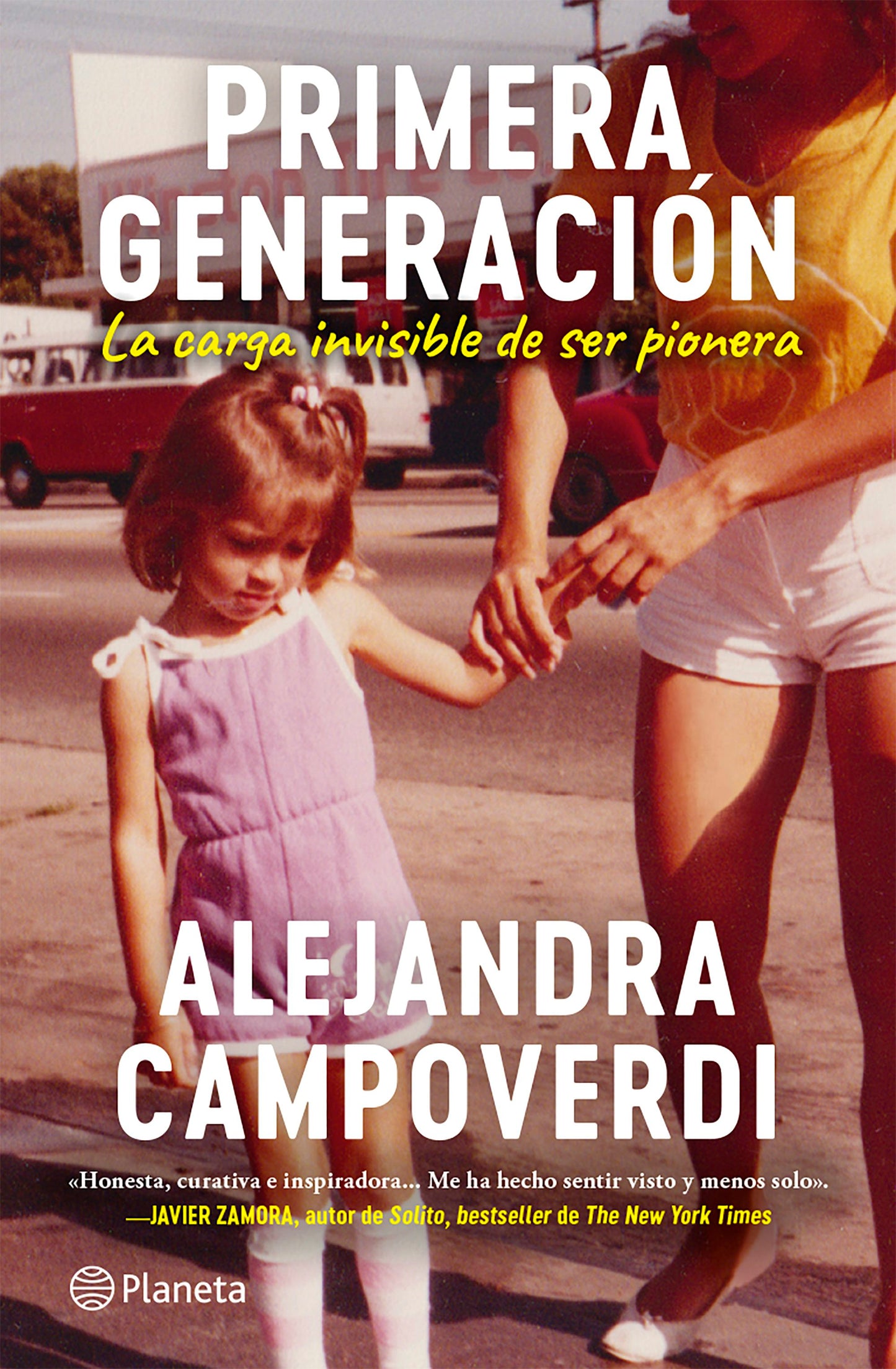 Book cover image for Primera generación: la carga invisible de ser pionera (Memorias) / First Gen (A Memoir) ISBN: 9786073927925