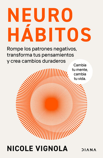 Cover image for Neurohábitos: Rompe el bucle, transforma tus pensamientos y crea cambios duraderos / Rewire, isbn: 9786073928359