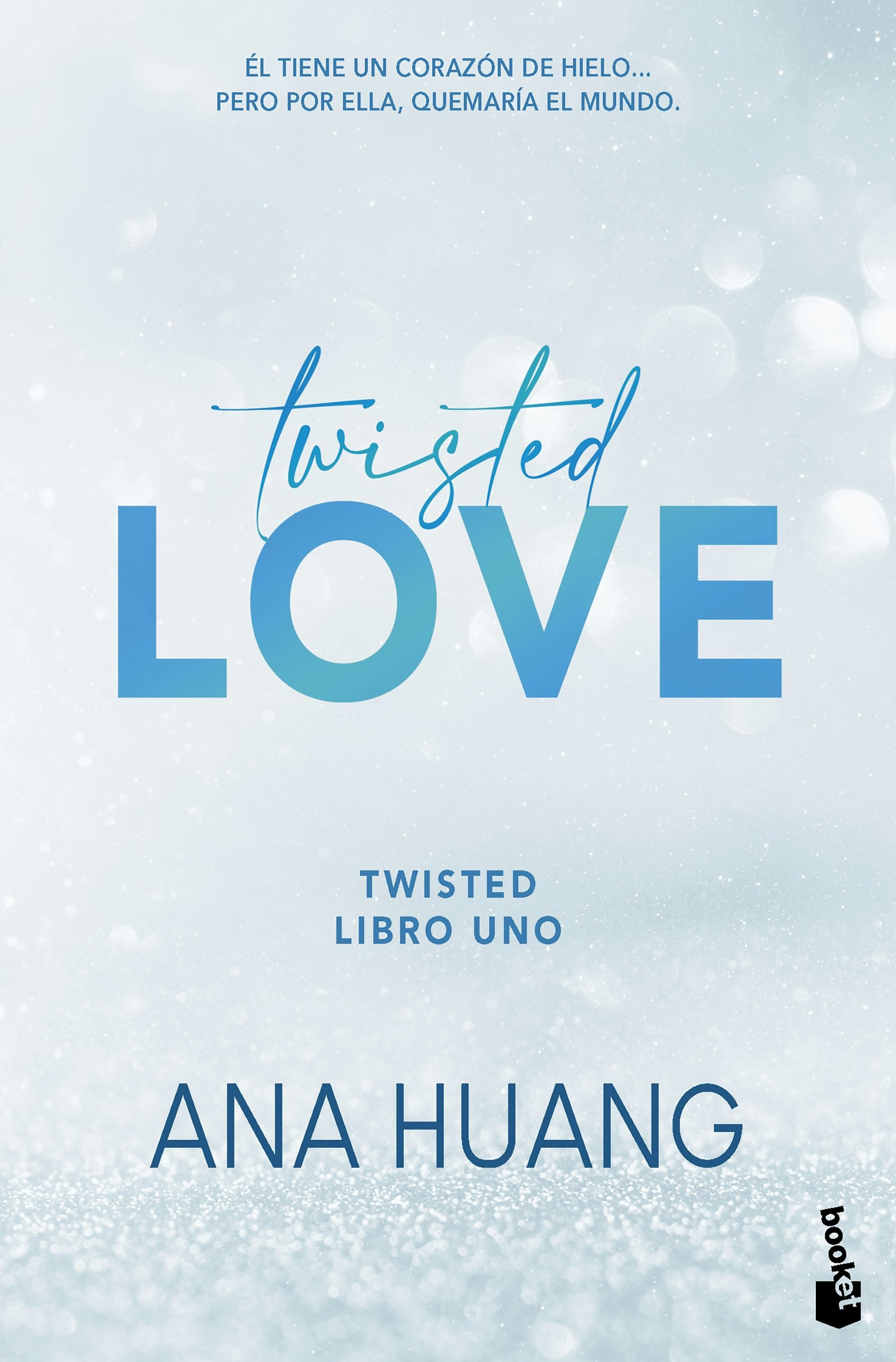 Book cover image for Twisted love: Él tiene un corazón de hielo... Pero por ella quemará el mundo ISBN: 9786073929370