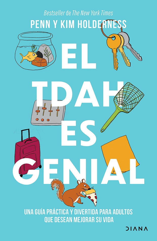 Cover image for El TDAH es genial: Una guía práctica y divertida para adultos que desean avanzar en su vida / ADHD Is Awesome: A Guide to (Mostly) Thriving With ADHD, isbn: 9786073929707