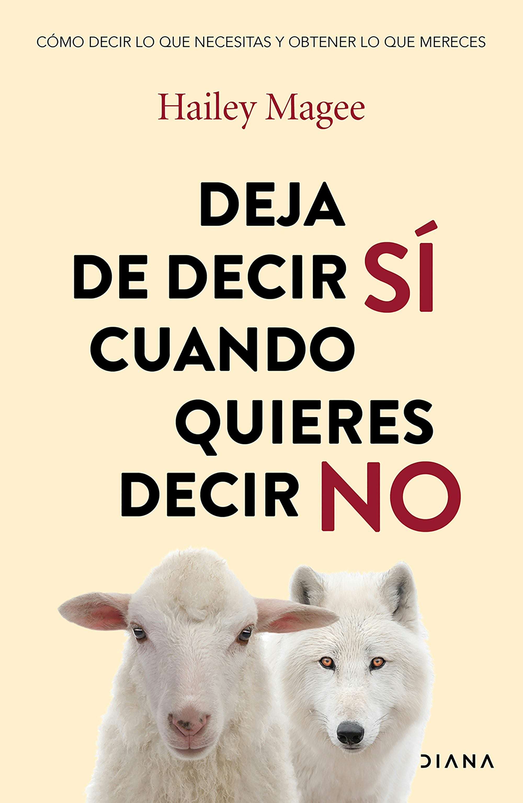 Book cover image for Deja de decir si cuando quieres decir no / Stop People Pleasing ISBN: 9786073929745