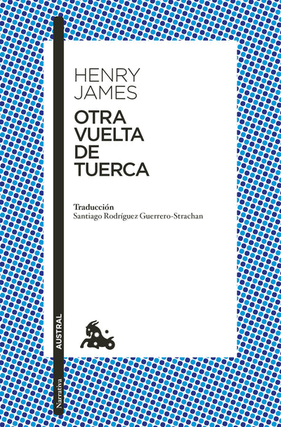 Cover image for Otra vuelta de tuerca (Novela gótica) / The Turn of the Screw (A Gothic Novel), isbn: 9786073929820