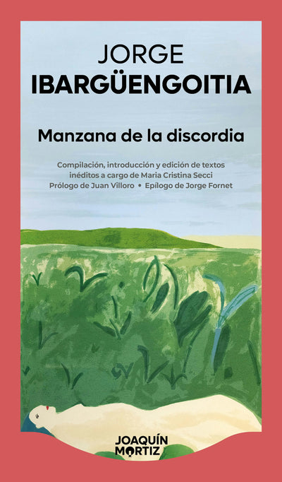 Cover image for Manzana de la discordia: Crónicas y correspondencia, textos inéditos / The Apple of Discord: Unpublished Letters and Chronicles, isbn: 9786073929905