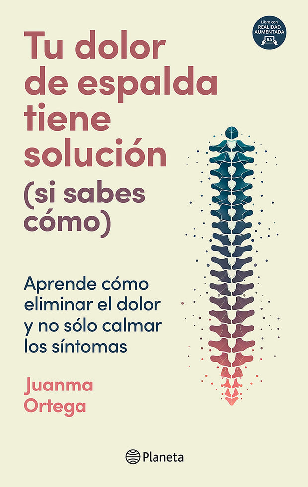 Cover image for Tu dolor de espalda tiene solución (si sabes cómo) / Your Back Pain Has a Solution (If You Know How), isbn: 9786073930833