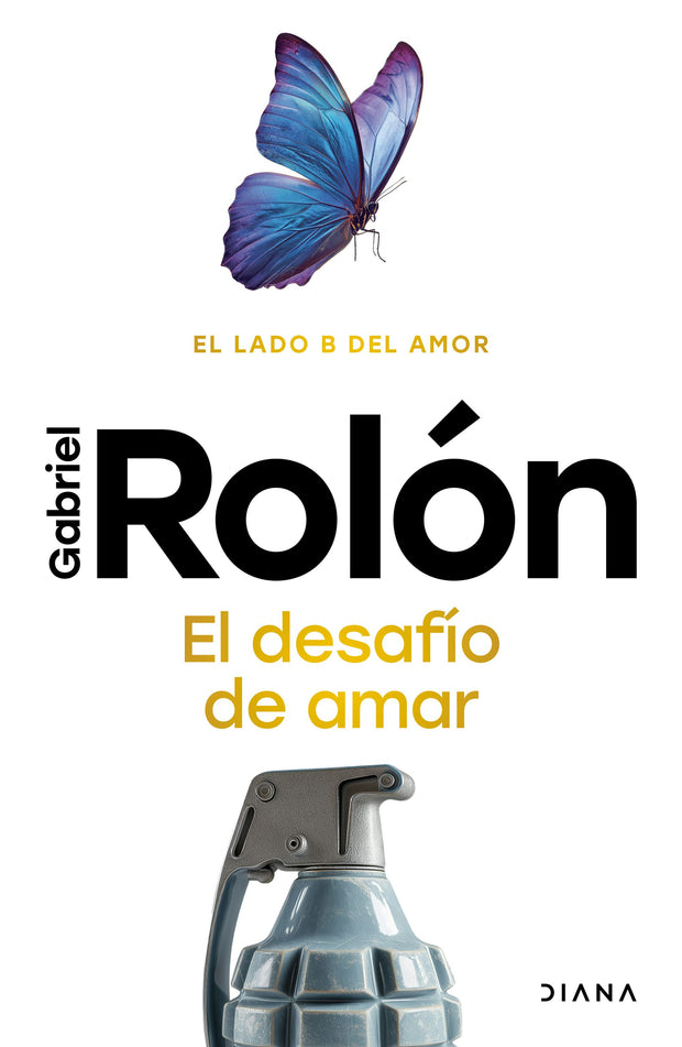 Cover image for El desafío de amar: El lado B del amor / The Challenge of Loving, isbn: 9786073931489