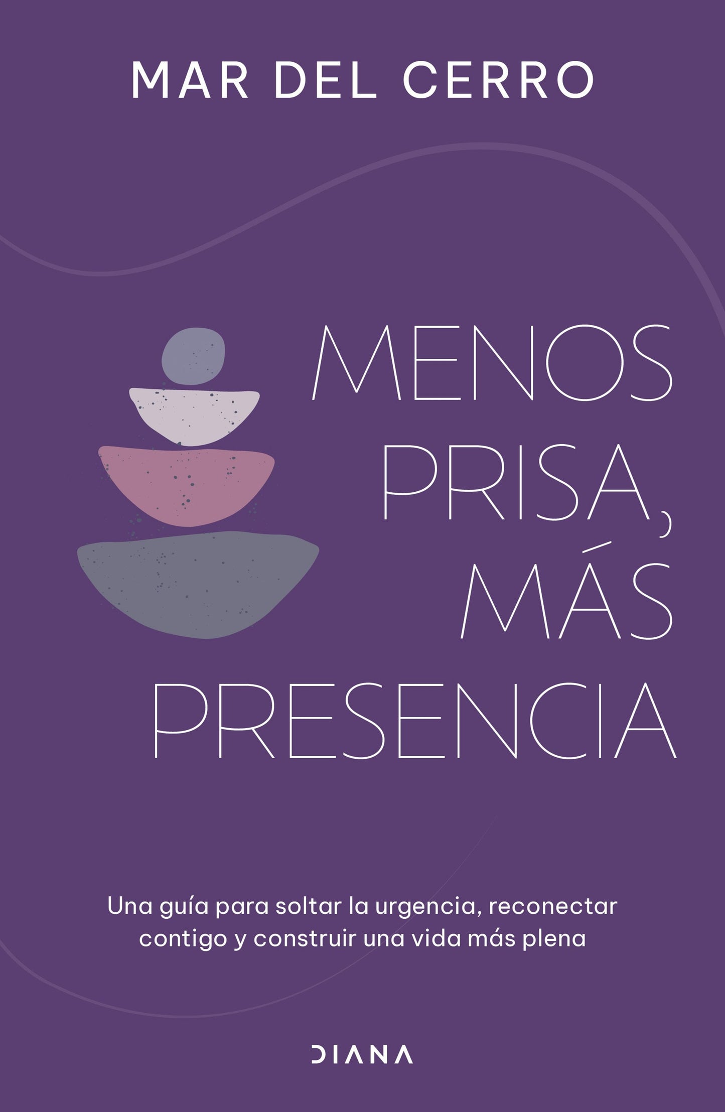Book cover image for Menos prisa, más presencia: Una guía para soltar la urgencia, reconectar contigo y construir una vida más plena / Less Hurry, More Serenity ISBN: 9786073931526