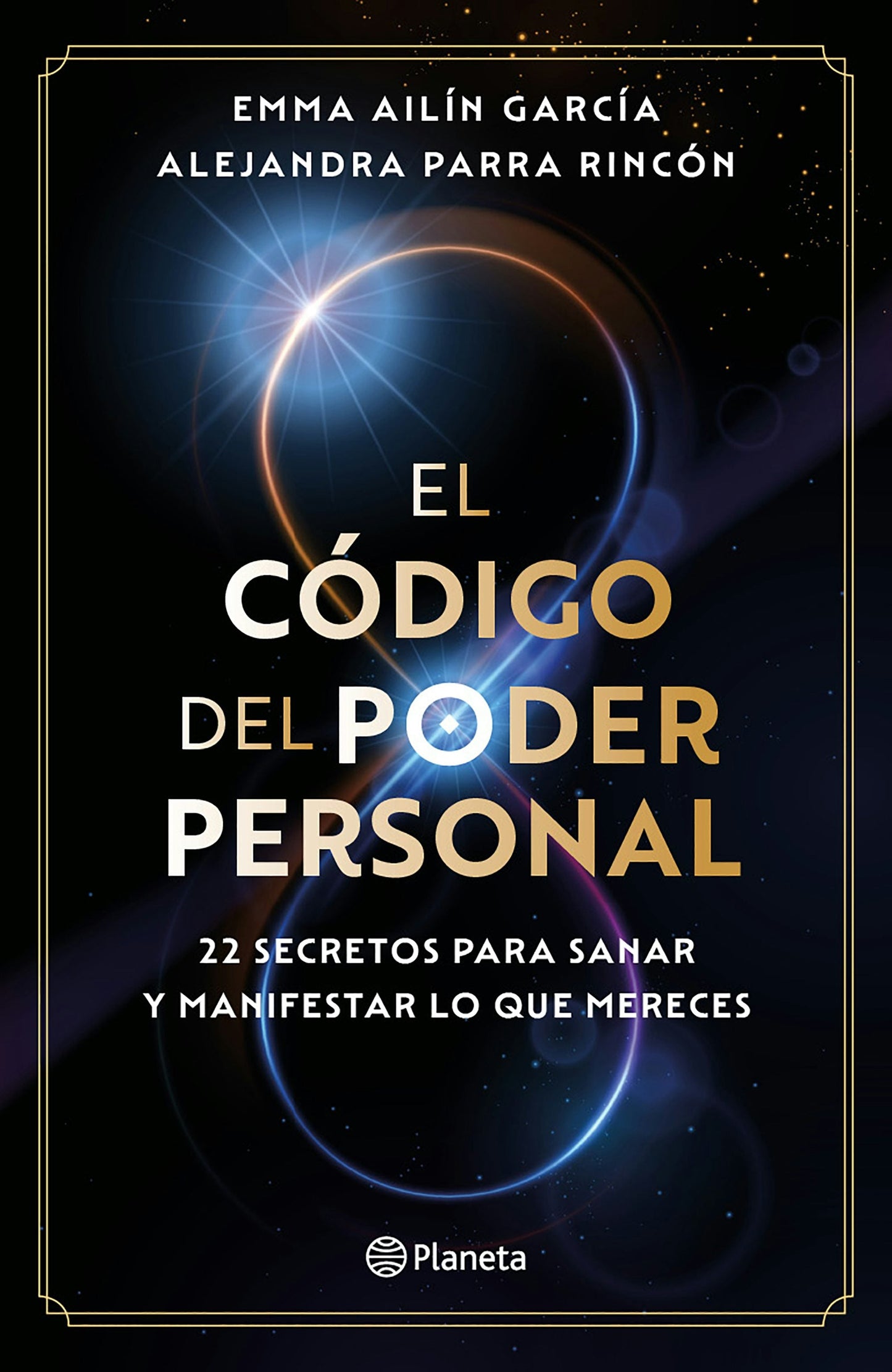 Book cover image for El código del poder personal: 22 secretos para sanar y manifestar lo que mereces / The Code to Your Power ISBN: 9786073931618