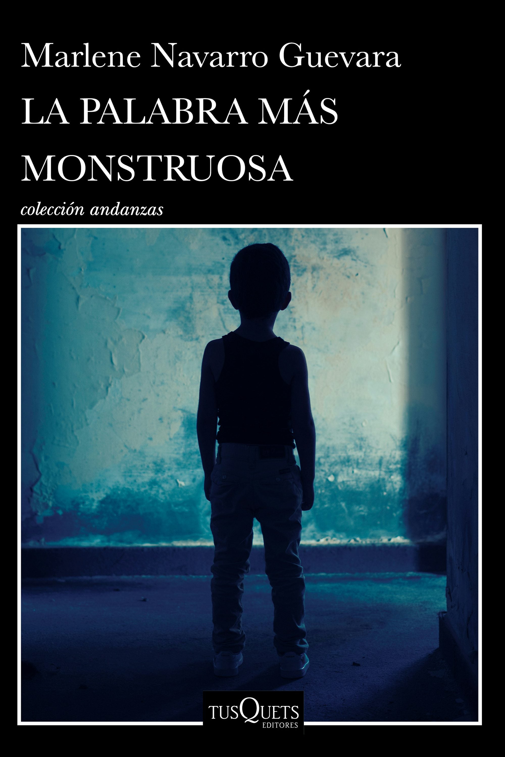 Book cover image for La palabra más monstruosa (Novela) / The Most Monstrous Word (A Novel) ISBN: 9786073932103
