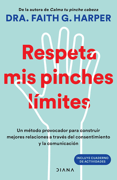 Cover image for Respeta mis pinches límites: Un método provocador para construir mejores relaciones… / Unfuck Your Boundaries, isbn: 9786073932202