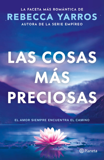 Cover image for Las cosas más preciosas: El amor siempre encuentra el camino. Novela / Great and Precious Things: A Novel, isbn: 9786073932738