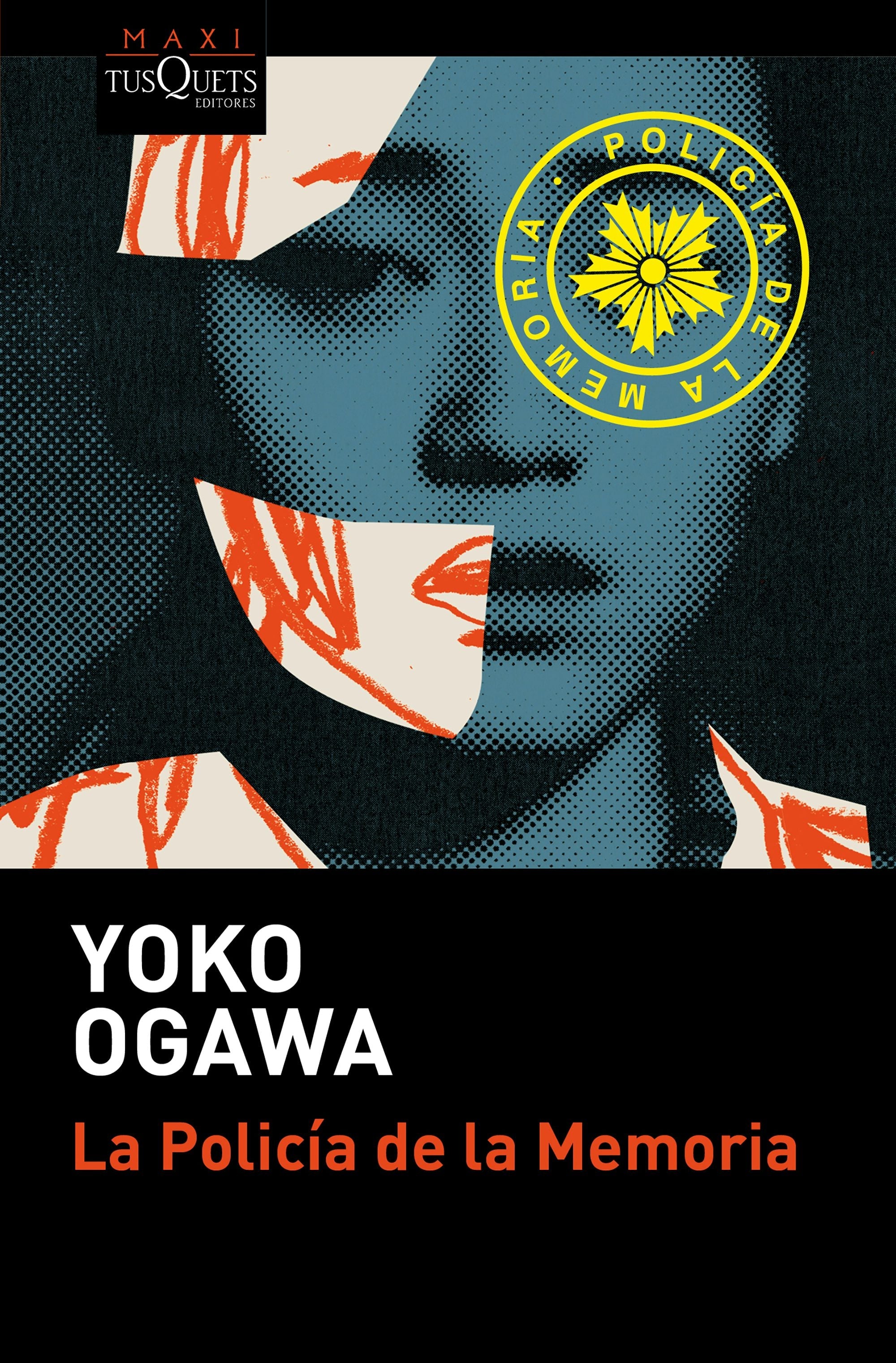 Book cover image for La Policía de la memoria (Novela) / The Memory Police (A Novel) ISBN: 9786073932943