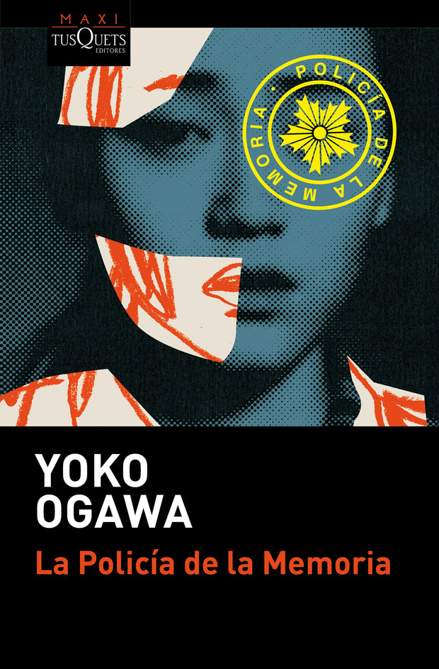 Cover image for La Policía de la memoria (Novela) / The Memory Police (A Novel), isbn: 9786073932943