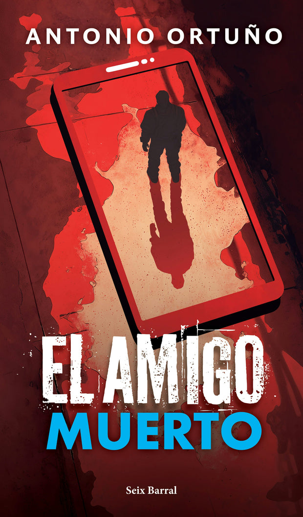 Cover image for El amigo muerto: Novela / The Dead Friend: A novel, isbn: 9786073933698