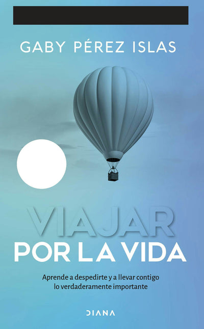 Cover image for Viajar por la vida. 10 aniversario / Journey Through Life. 10th Anniversary, isbn: 9786073933728