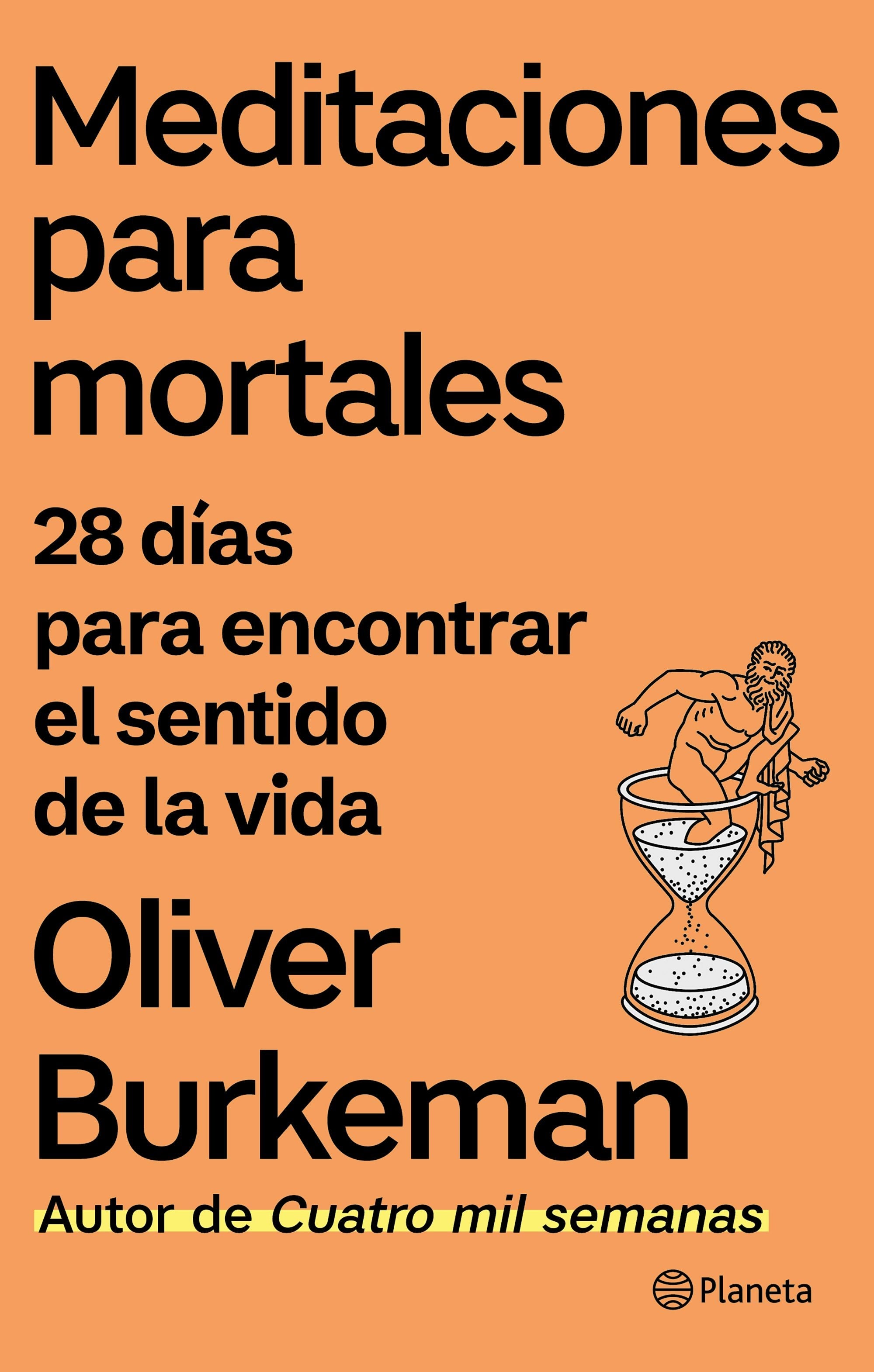 Book cover image for Meditaciones para mortales: 28 días para encontrar el sentido de la vida / Meditations for Mortals: Four Weeks to Embrace Your Limitations and Make Time for What Counts ISBN: 9786073934237