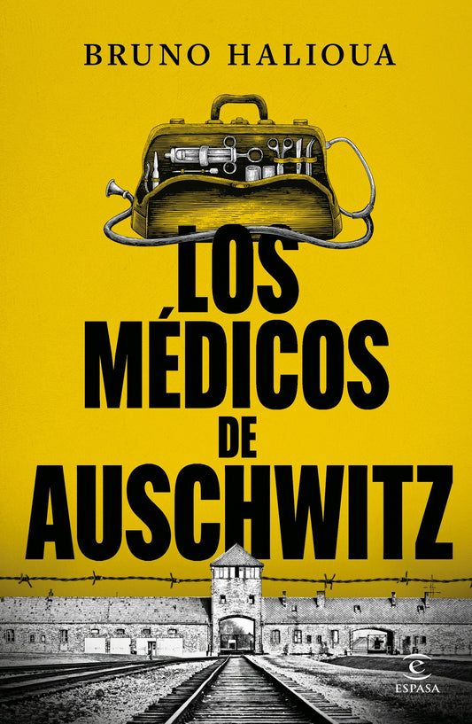 Los médicos de Auschwitz / The Doctors of Auschwitz
