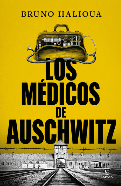 Cover image for Los médicos de Auschwitz / The Doctors of Auschwitz, isbn: 9786073934329