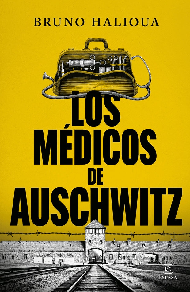Cover image for Los médicos de Auschwitz / The Doctors of Auschwitz, isbn: 9786073934329