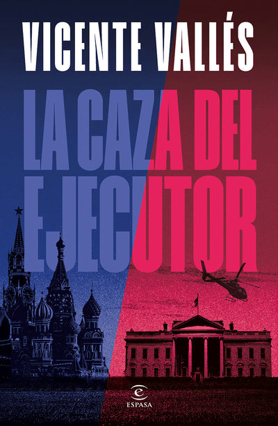 Cover image for La caza del ejecutor  (Novela) / The Executioner Hunt  (A Novel), isbn: 9786073935173