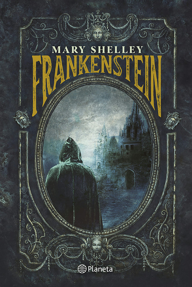 Cover image for Frankenstein: O el Prometeo Moderno (Novela Gótica) / Frankenstein: Or the Modern Prometheus (A Gothic Novel), isbn: 9786073935487