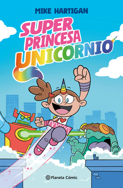 Cover image for Super Princesa Unicornio 1 (Cómic) / Super Unicorn Princess (Comic Book), isbn: 9786073935678