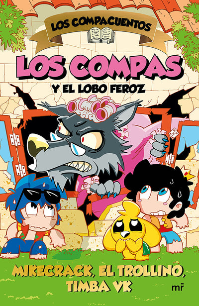 Cover image for Los Compacuentos 3. Los Compas y el lobo feroz / The Compacuentos 3. The Compas and the Big Bad Wolf, isbn: 9786073935685