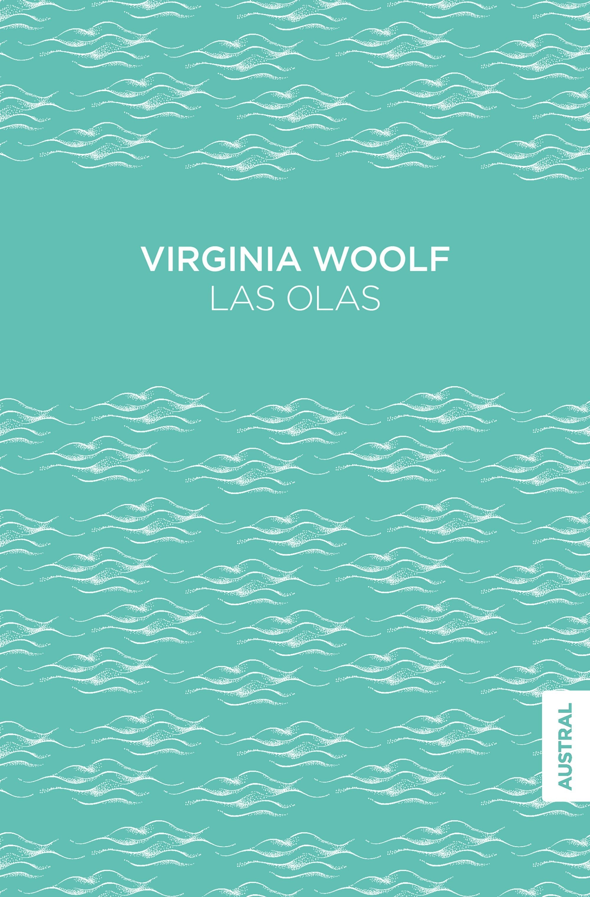 Book cover image for Las olas: Novela / The Waves: A Novel ISBN: 9786073936026