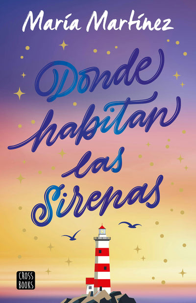 Cover image for Donde habitan las sirenas: Novela / Where Mermaids Live: A Novel, isbn: 9786073936200