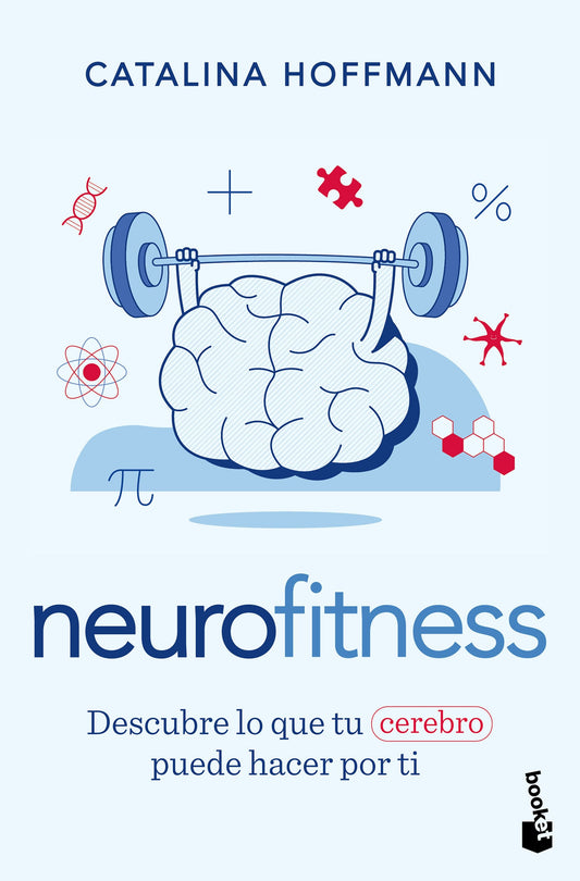 Neurofitness: Descubre lo que tu cerebro puede hacer por ti / Neurofitness: Discover What Your Brain Can Do for You