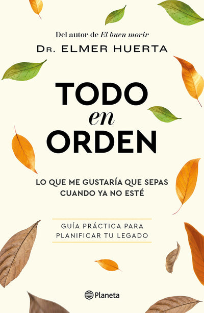Cover image for Todo en orden: Lo que me gustaría que sepas cuando ya no esté / All in Order: What I’d Like You to Know When I’m Gone, isbn: 9786073937177
