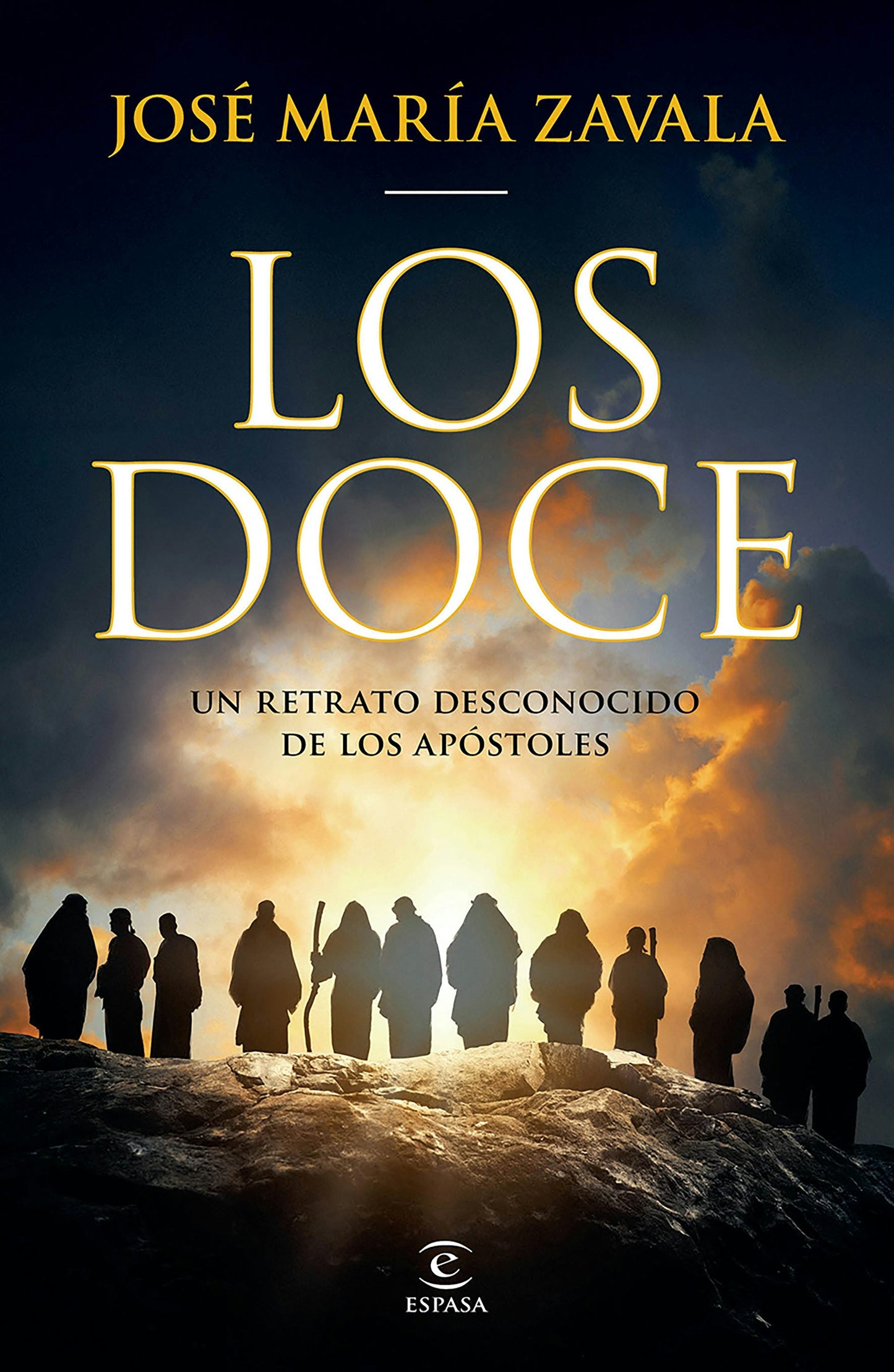 Book cover image for Los doce: Un retrato desconocido de los apóstoles / The Twelve: A New Portrait of the Apostles ISBN: 9786073937245
