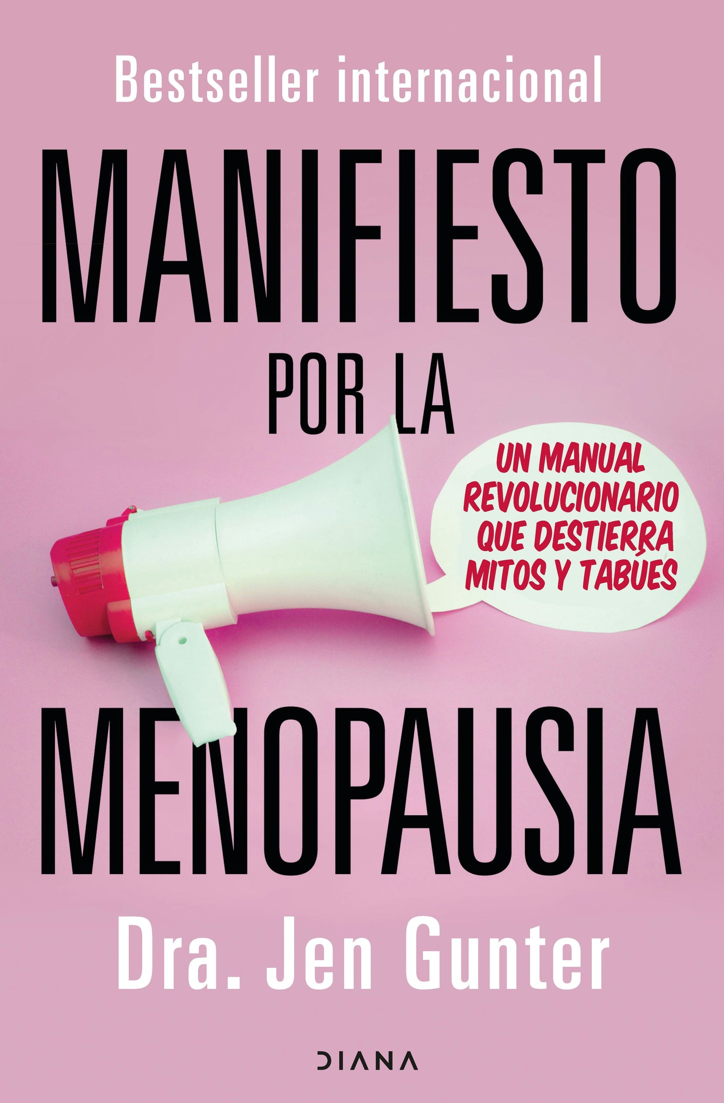 Book cover image for Manifiesto por la menopausia: Un manual revolucionario que destierra mitos y tabúes / The Menopause Manifesto: Own Your Health with Facts and Feminism ISBN: 9786073937542