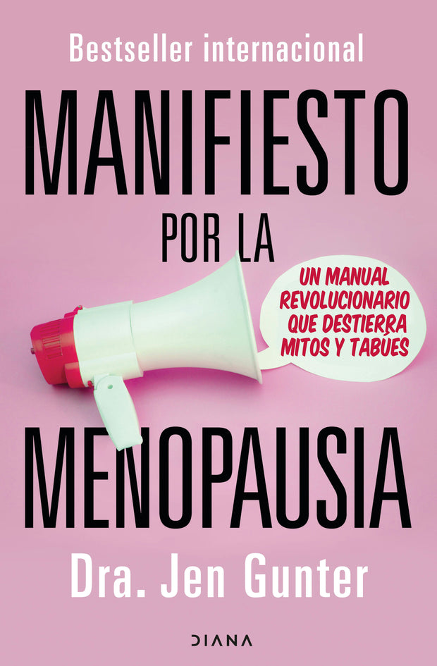 Cover image for Manifiesto por la menopausia: Un manual revolucionario que destierra mitos y tabúes / The Menopause Manifesto: Own Your Health with Facts and Feminism, isbn: 9786073937542