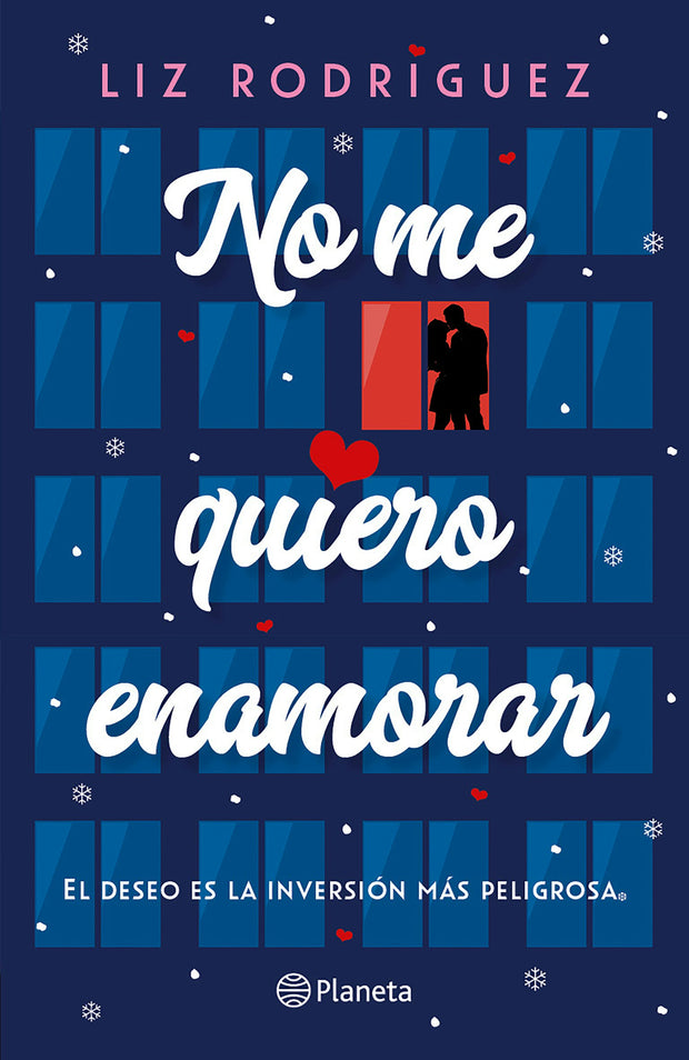 Cover image for No me quiero enamorar: El deseo es la inversión más peligrosa. Novela / I Don’t Want to Fall in Love: A Novel, isbn: 9786073938211
