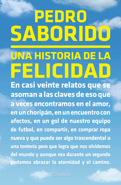 Cover image for Una historia de la felicidad (Relatos) / A Tale of Happiness (Short Stories), isbn: 9786073938655