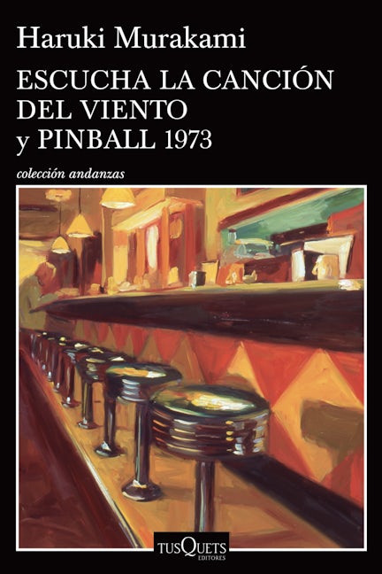 Book cover image for Escucha la canción del viento y Pinball 1973 (Dos novelas) / Hear the Wind Sing and Pinball 1973 (Two Novels) ISBN: 9786074217148