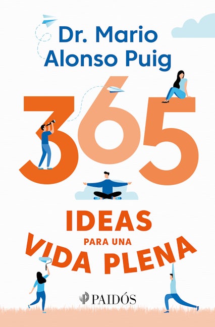 Book cover image for 365 ideas para una vida plena / 365 Ideas for a Full Life ISBN: 9786075691848